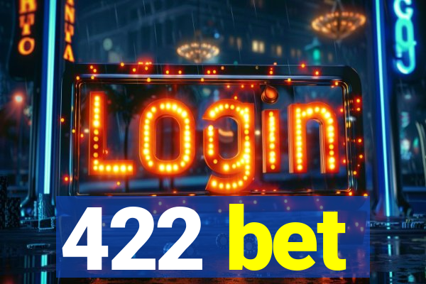 422 bet